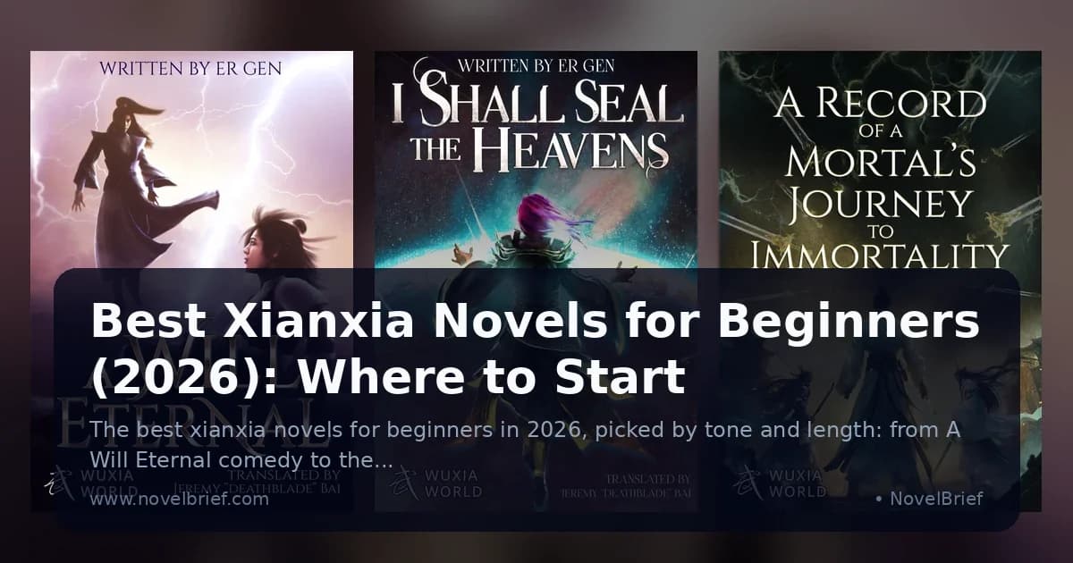 Best Xianxia Novels for Beginners (2026): Where to Start